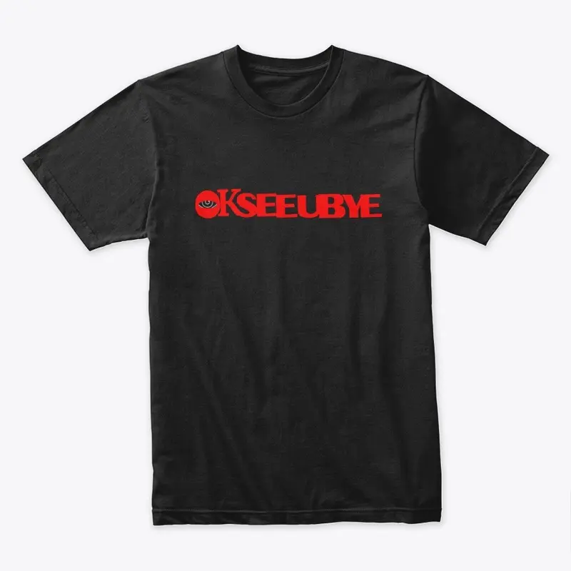 OKSEEUBYE  T-SHIRT - Herkingdom DYNAMICS